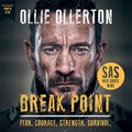 Cover Art for 9781788702201, Break Point: SAS: Who Dares Wins Host's Incredible True Story by Ollie Ollerton