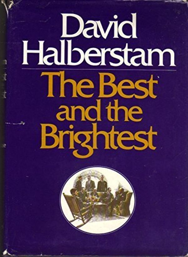 Cover Art for 9780214668579, The Best and the Brightest by David Halberstam
