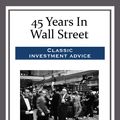 Cover Art for 9781681464121, 45 Years in Wall Street by William D. Gann