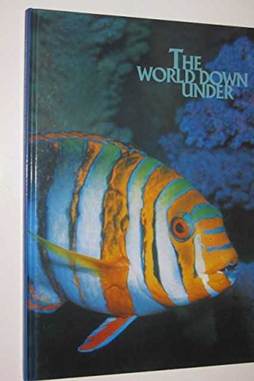 Cover Art for 9780642229045, THE WORLD DOWN UNDER by van Tiggelen, John