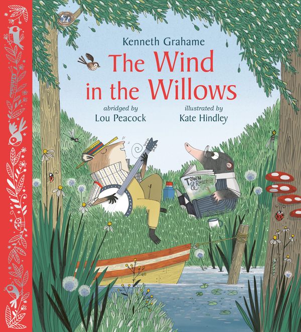 Cover Art for 9781788008921, The Wind in the Willows by Lou Peacock, illustrated by Kate Hindley