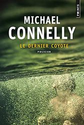 Cover Art for 9782757852064, Le dernier coyote by Michael Connelly