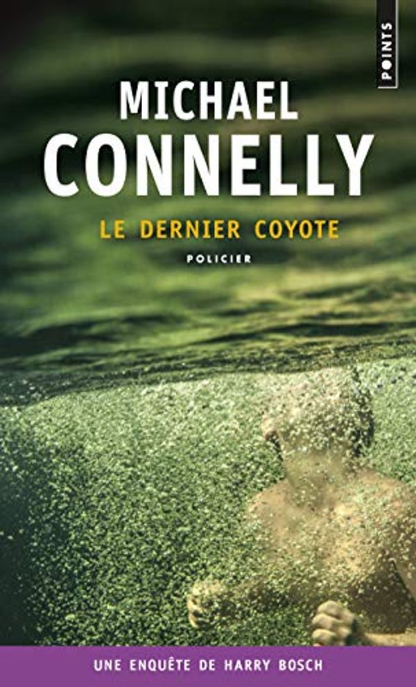 Cover Art for 9782757852064, Le dernier coyote by Michael Connelly