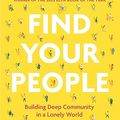 Cover Art for B09BTMLNLB, Find Your People: Building Deep Community in a Lonely World by Jennie Allen