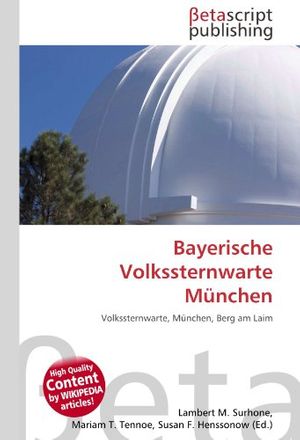 Cover Art for 9786137597972, Bayerische Volkssternwarte M Nchen by Lambert M. Surhone