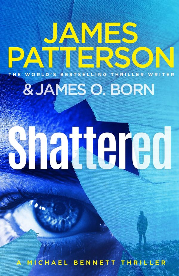 Cover Art for 9781529125344, Shattered: (Michael Bennett 14) by James Patterson