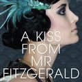 Cover Art for 9780733634642, A Kiss from Mr Fitzgerald by Natasha Lester