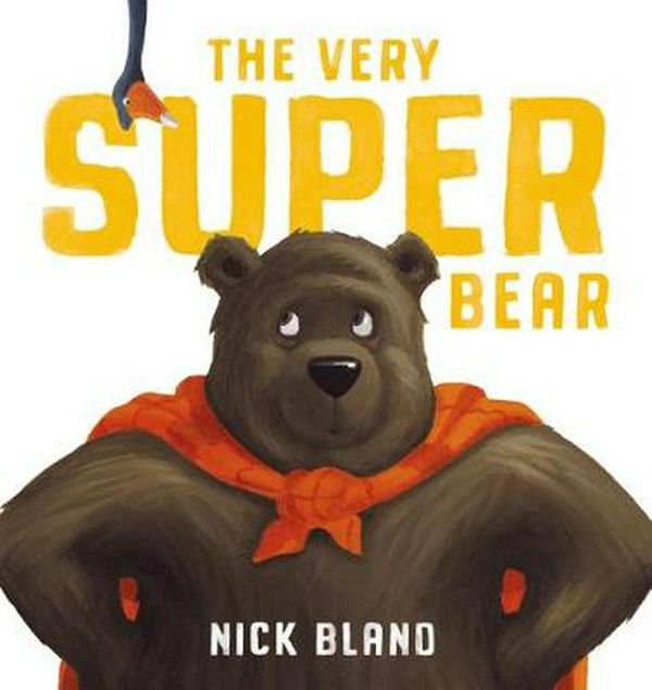Cover Art for 9781743831267, The Very Super Bear by Nick Bland