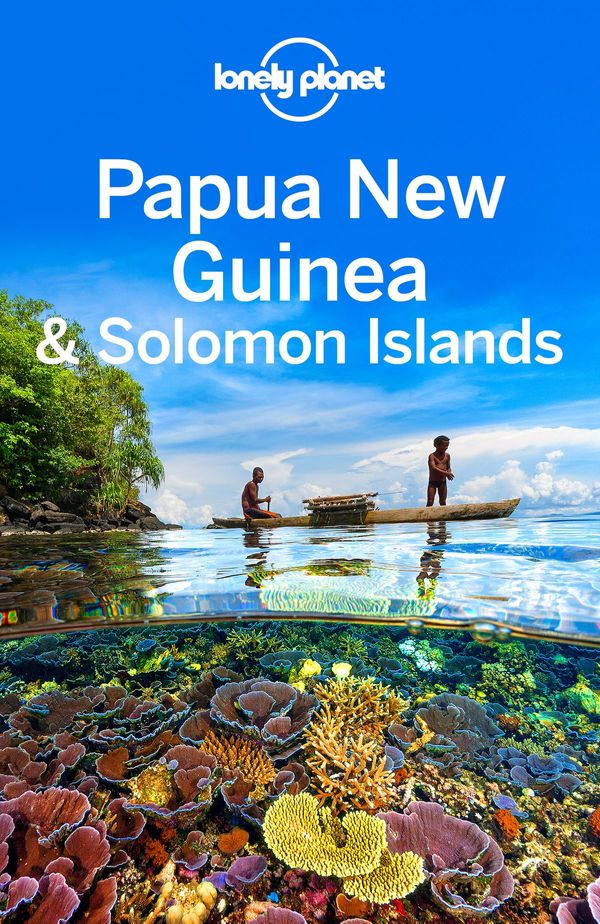 Cover Art for 9781786573087, Lonely Planet Papua New Guinea & Solomon Islands by Lonely Planet
