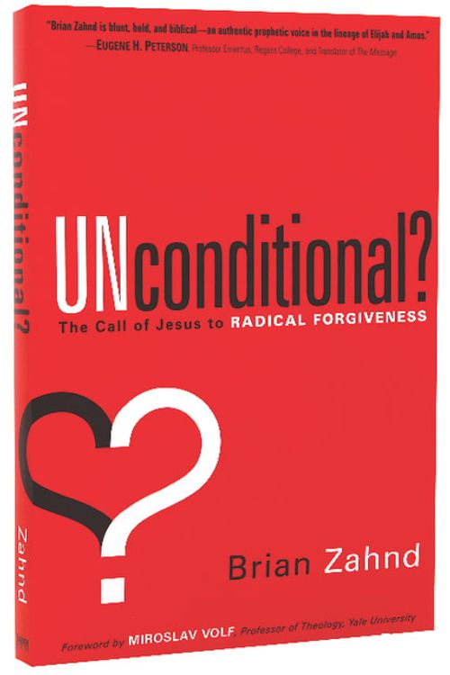 Cover Art for 9781616382735, UNCONDITIONAL by Brian Zahnd