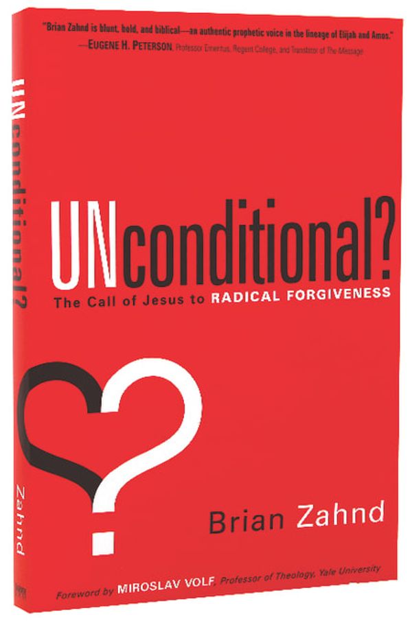 Cover Art for 9781616382735, UNCONDITIONAL by Brian Zahnd