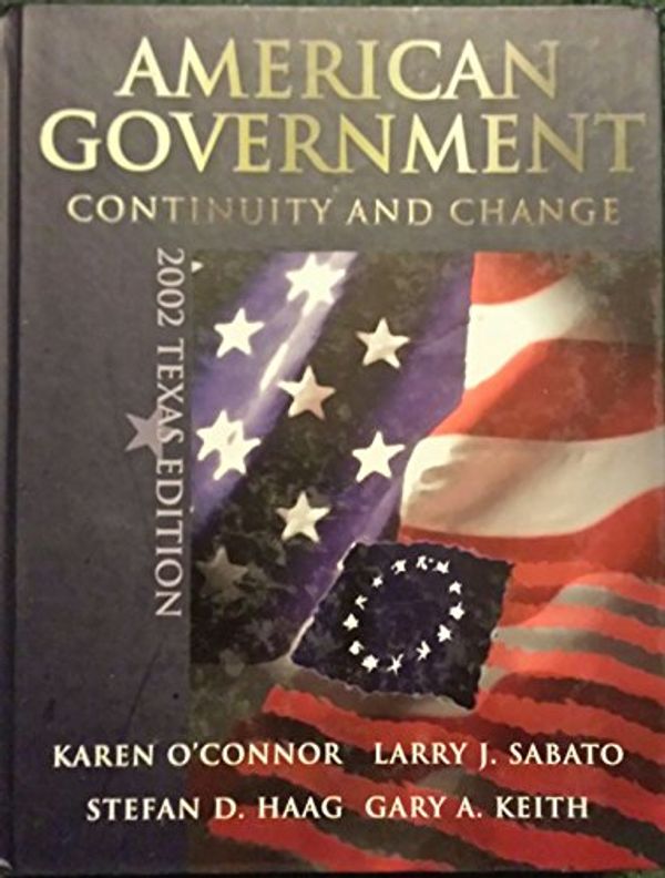 Cover Art for 9780321080578, American Government: Continuity and Change by Karen O'Connor