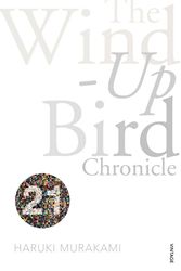 Cover Art for 9780099562986, The Wind-Up Bird Chronicle: Vintage 21 by Haruki Murakami