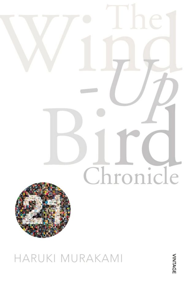 Cover Art for 9780099562986, The Wind-Up Bird Chronicle: Vintage 21 by Haruki Murakami