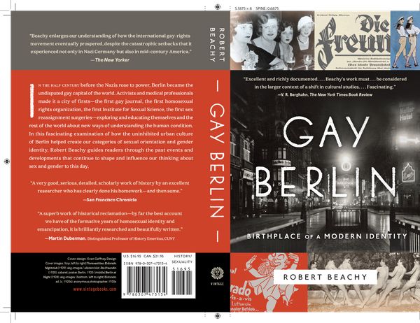 Cover Art for 9780307473134, Gay Berlin: Birthplace of Modern Identity by Robert Beachy