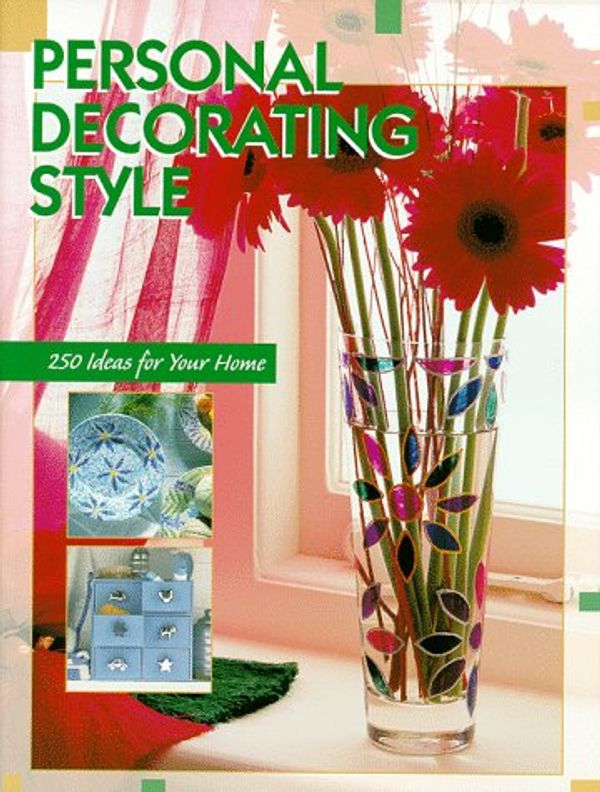 Cover Art for 9780865733336, Personal Decorating Style: 250 Ideas for Your Home by The Editors of Creative Publishing international