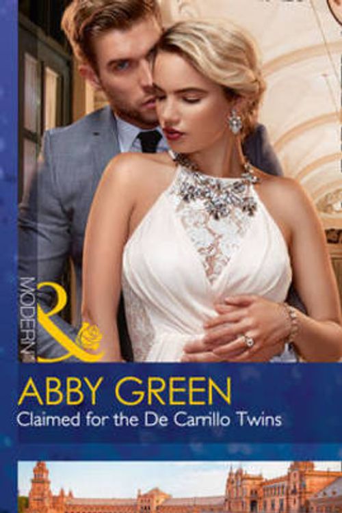 Cover Art for 9780263924046, Claimed For The De Carrillo Twins (Wedlocked!, Book 84) by Abby Green