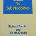 Cover Art for 0783324912098, An Insiders Guide to Sub Modalities by Richard Bandler