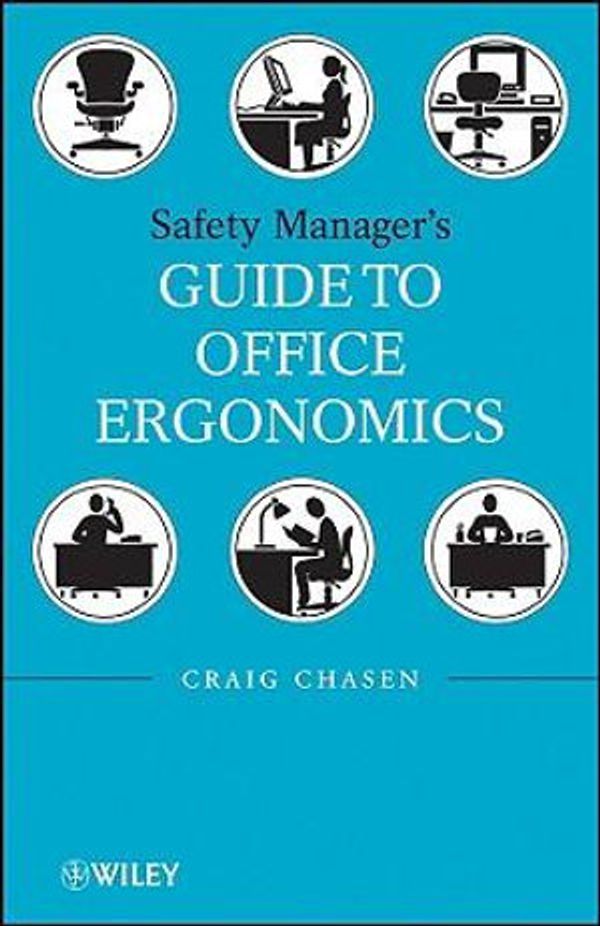 Cover Art for 9780470257609, Safety Managers Guide to Office Ergonomics by Craig Chasen