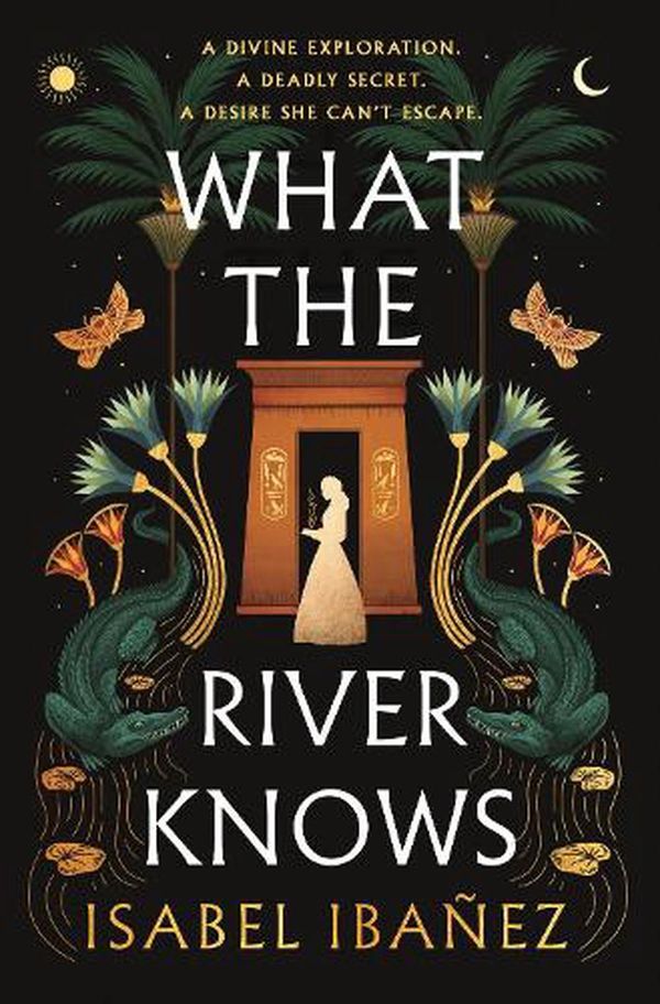 Cover Art for 9781399722186, What the River Knows by Isabel IbaÃ±ez