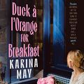 Cover Art for B0BXM13BF1, Duck à l'Orange for Breakfast by Karina May