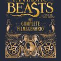 Cover Art for 9781781107409, Fantastic Beasts and Where to Find Them: het complete filmscenario by J.K. Rowling