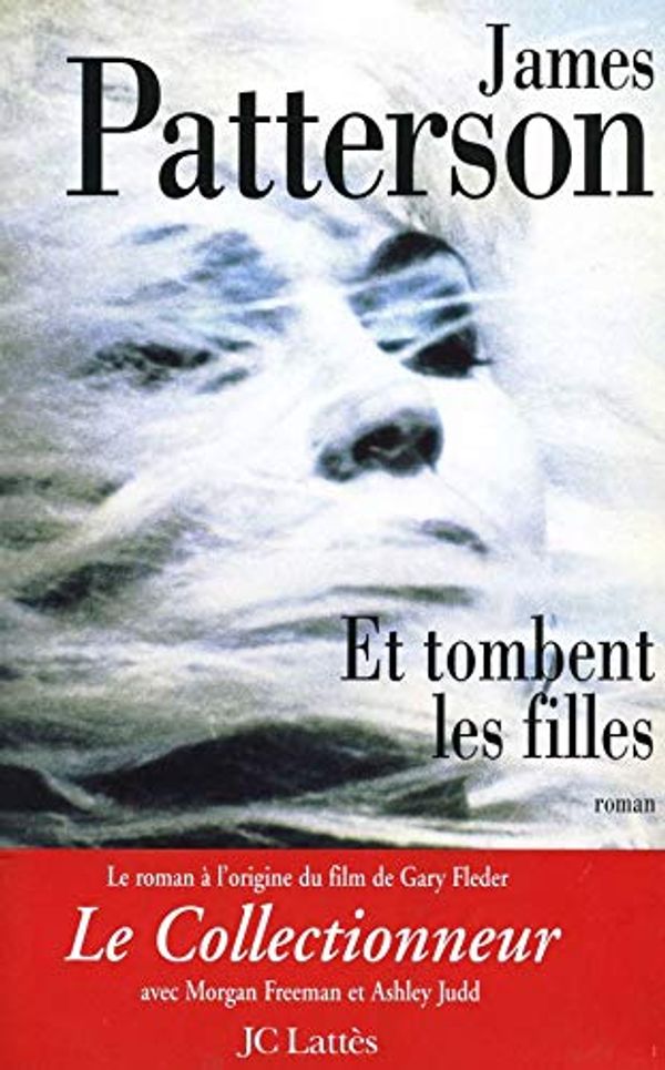 Cover Art for 9782709616706, ET TOMBENT LES FILLES by James Patterson