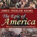 Cover Art for 9781412847438, The Epic of America by James Truslow Adams