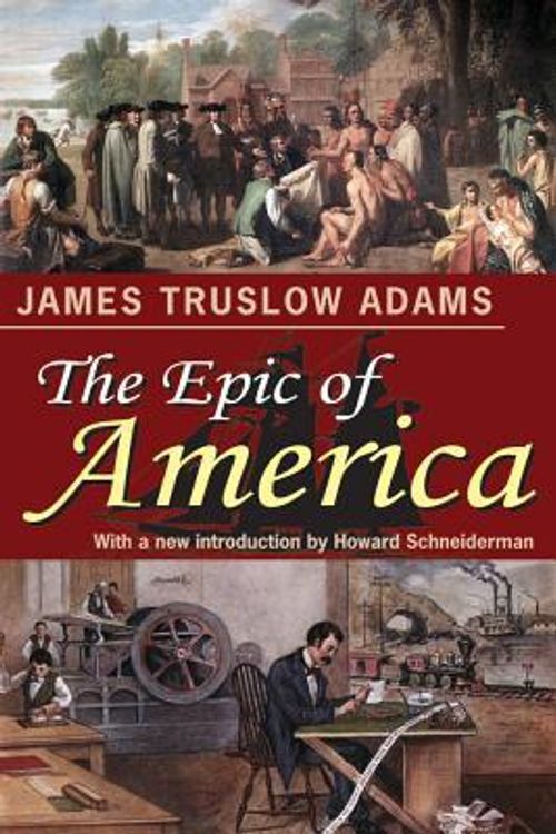 Cover Art for 9781412847438, The Epic of America by James Truslow Adams