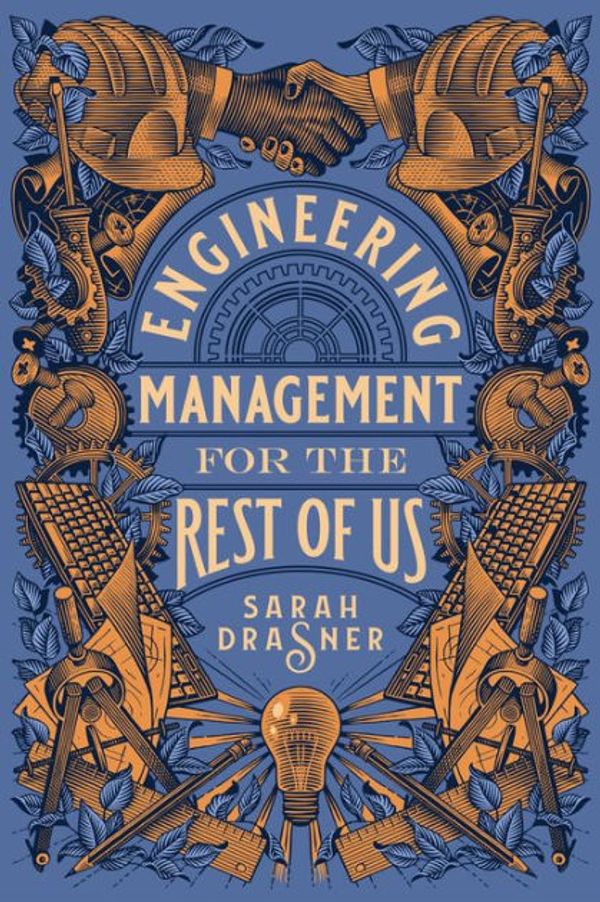 Cover Art for 9798986769301, Engineering Management for the Rest of Us by Sarah Drasner