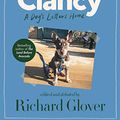 Cover Art for B086P9M5NP, Love Clancy: A dog's letters home, edited and debated by Richard Glover by Richard Glover