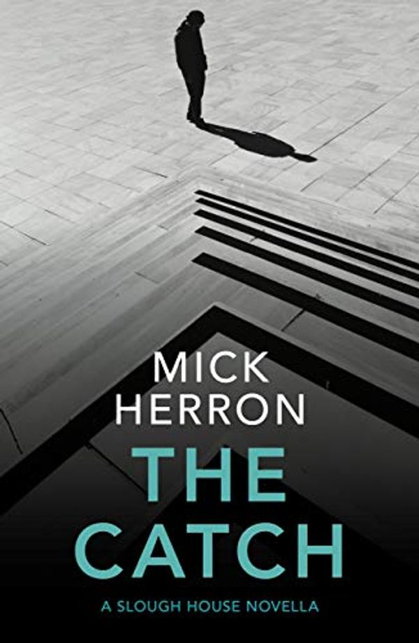 Cover Art for B07ZK8WPY2, The Catch by Mick Herron