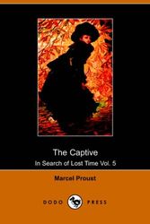 Cover Art for 9781905432707, The Captive (Dodo Press) by Marcel Proust