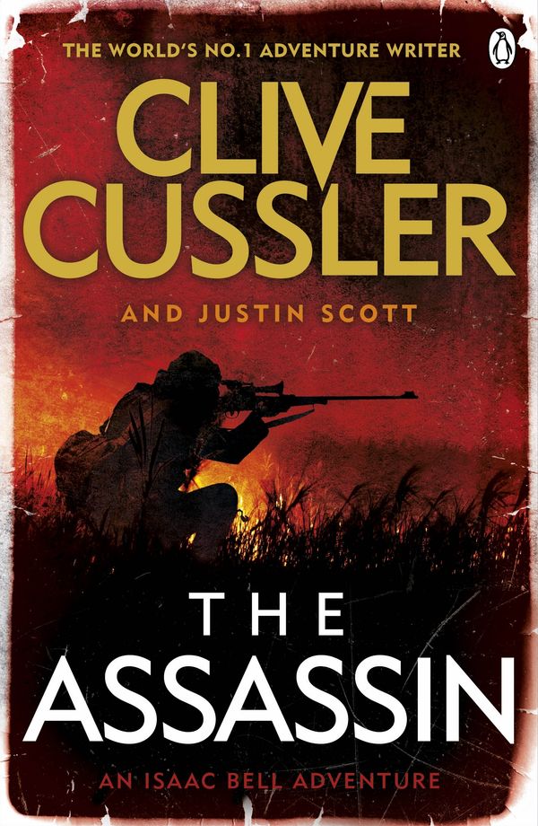 Cover Art for 9781405919609, AssassiNAn Isaac Bell Adventure The by Clive Cussler, Justin Scott