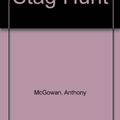 Cover Art for 9780753171912, Stag Hunt by Anthony McGowan