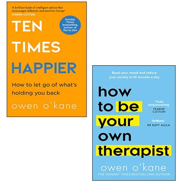 Cover Art for 9789123471911, How to Be Your Own Therapist [Hardcover], Ten Times Happier 2 Books Collection Set By Owen O’Kane by Owen O’Kane