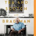 Cover Art for 9780655649380, Tea and Scotch With Bradman by Roland Perry