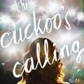 Cover Art for B01L9GRQTG, The Cuckoo's Calling (A Cormoran Strike Novel) by Robert Galbraith