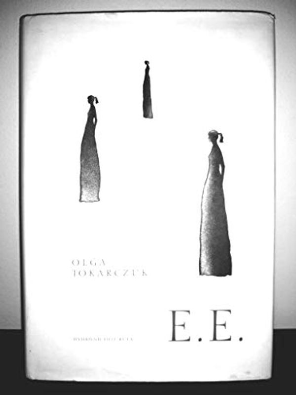 Cover Art for 9788391286517, E.E by Olga Tokarczuk