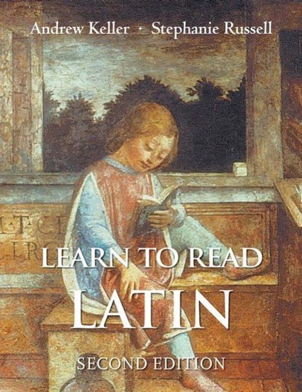 Cover Art for 9780300194951, Learn to Read Latin, Second Edition: Textbook by Andrew Keller