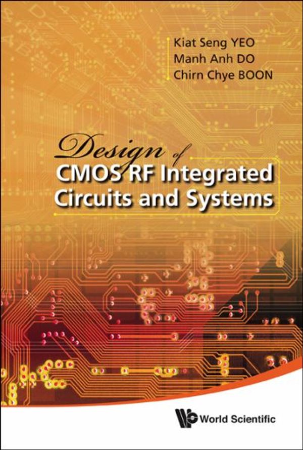 Cover Art for 9789814271554, Design of CMOS RF Integrated Circuits and Systems by K.S. Yeo