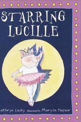 Cover Art for 9780517800409, Starring Lucille (Lucille the Pig) by Kathryn Lasky