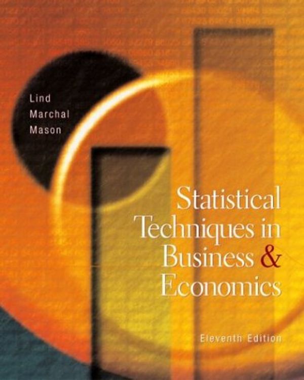 Cover Art for 9780072874167, Statistical Techniques in Business and Economics with Student CD and Powerweb by Marchal Lind