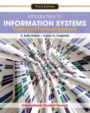 Cover Art for 9780470553107, Introduction to Information Systems by R. KELLY RAINER