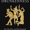 Cover Art for 9780525575375, A Short History of Drunkenness: How, Why, Where, and When Humankind Has Gotten Merry from the Stone Age to the Present by Mark Forsyth