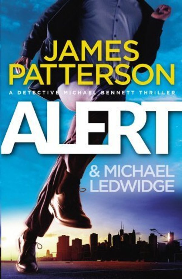 Cover Art for B017MYKVBE, Alert: (Michael Bennett 8) by James Patterson (2015-07-16) by James Patterson