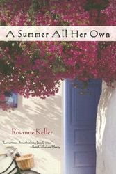Cover Art for 9780451219435, A Summer All Her Own by Rosanne Keller