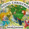 Cover Art for 9780370318486, Doing Christmas by Sarah Garland