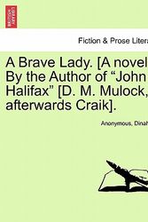 Cover Art for 9781241383398, A Brave Lady. [A Novel.] by the Author of "John Halifax" [D. M. Mulock, Afterwards Craik], Vol. II by Anonymous
