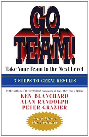 Cover Art for 9781609944223, Go Team! by Ken Blanchard